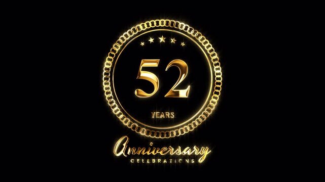 52nd Anniversary Celebration. Happy 52 Years Anniversary Animation in Gold Color on the Transparent Background, Alpha Channel. Great for greetings, celebrations, events, and gifts.