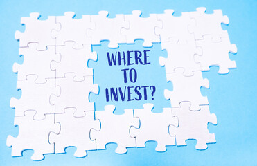 A puzzle with the words Where to invest written in the middle