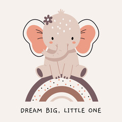An elephant is sitting on a rainbow.Dream Big, Little One.in scandinavian, boho, minimalist style in beige neutral pastel colors.Decor for nursery, baby shower, textiles