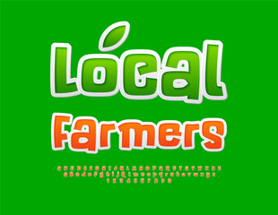 Vector ecologic template Local Farmers. Artistic sticker Font. Modern Alphabet Letters and Numbers set.