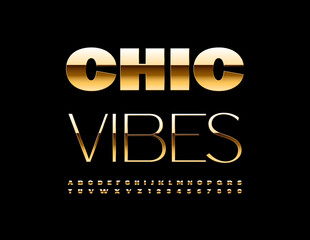 Obraz premium Vector luxury icon Chic Vibes. Elite Gold Font. Trendy Alphabet Letters and Numbers set.
