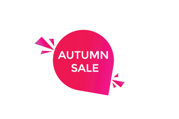 website, autumn sale,  button, learn, stay, tuned, level, sign, speech, bubble  banner, modern, symbol, click. 
