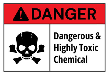 Danger or warning for Dangerous and Highly Toxic Chemical Symbol Sign, Isolated with white background label