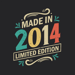 Naklejka premium Made in 2014 Limited Edition, Vintage Birthday Quote 2014 Design