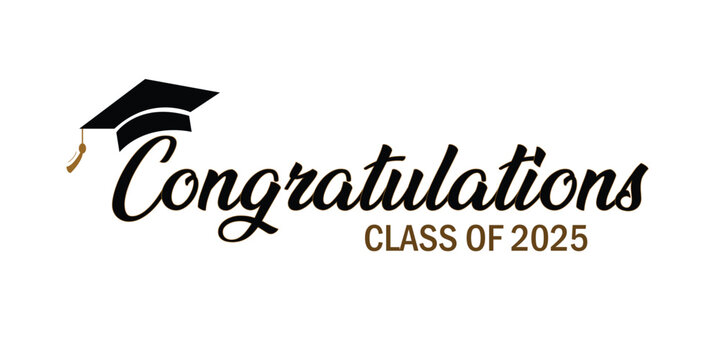 Congratulations class of 2025 greeting sign. Congrats Graduated. Congratulating banner. Vector illustration. eps 10.
