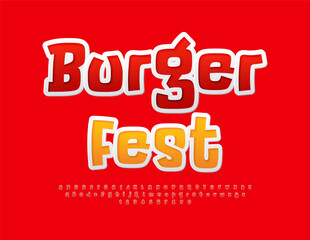 Vector playful poster Burger Fest. Red sticker Font. Funny comic Alphabet Letters and Numbers set.