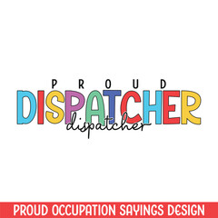 Proud dispatcher profession design, best design for profession