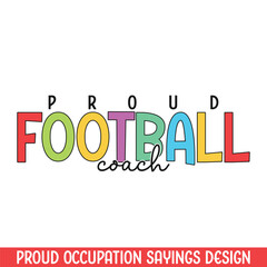 Proud football coach profession design, best design for profession