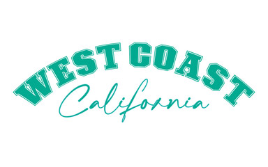 Retro college varsity typography west coast california slogan print for girl tee - t shirt or sweatshirt - hoodie
