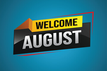 welcome August word text concept icon logo sign symbol vector note 3d style for use landing page, template, social media, web, mobile app, poster, banner, flyer, background, gift card, coupon

