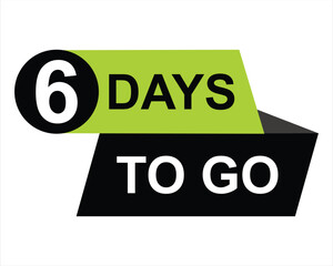 6 days to go button on white background. 6 days to go button sign