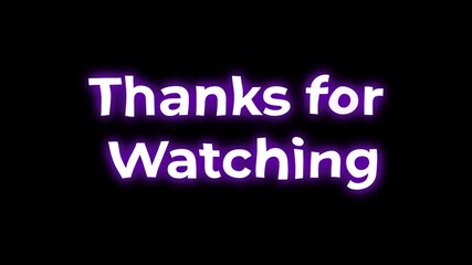 Thanks for Watching Animation Text in Stylish Font for Video End Screens 