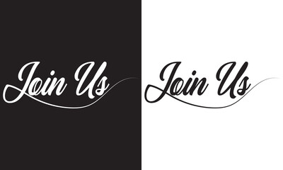 Join Us - custom calligraphy text. Modern brush lettering isolated on white and black background. EPS 10