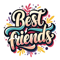 Best Friends typography t-shirt design