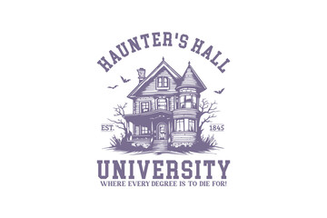  Haunter's hall University, Vintage Halloween SVG T shirt design 