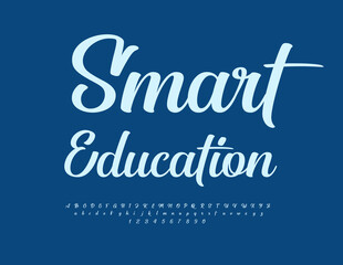 Vector educational flyer Smart Education. Beautiful Cursive Font. Modern Alphabet Letters and Numbers set.