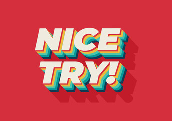 Nice try. Text effect in 3D style with good colors
