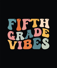Fifth Grade Vibes - 5th Grade Team Retro 5th Day of School T-Shirt