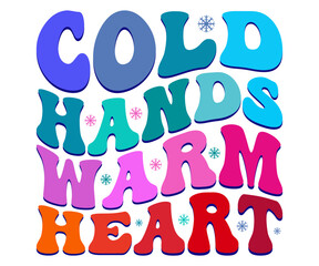 Cold Hands Warm Heart Retro Svg,Christmas Svg,Winter Funny Shirt,Calligraphy t shirt,Winter Silhouette,Winter Says Svg,Cut File,Silhouette,Fall Season,Retro Vintage,Winter Bright Color Retro