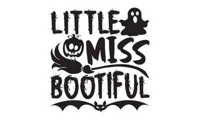 Little Miss Bootiful, Halloween T-Shirt Design Hand-Drawn Lettering Phrase Featuring Creepy Bats Isolated on White Background, Calligraphy Graphic Design Typography Element, Handwritten Vector Sign, S