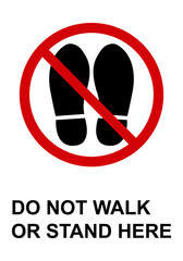 Sign do not step. Sign do not walk. Areas with fragile surfaces such as glass, plastic. Warning to avoid walking on the lawn. Not stand here.