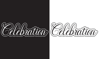 Celebration, text design. Vector calligraphy. Typography poster, banner, ETC. EPS 10