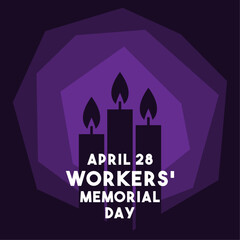 Workers' Memorial Day. April 28.