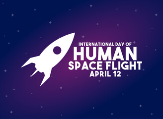 International Day of Human Space Flight. April 12. Gradient space background. Poster, banner, card, background.
