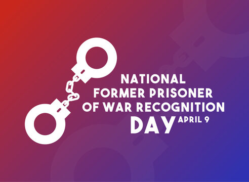 National Former Prisoner of War Recognition Day. April 9. Gradient background.