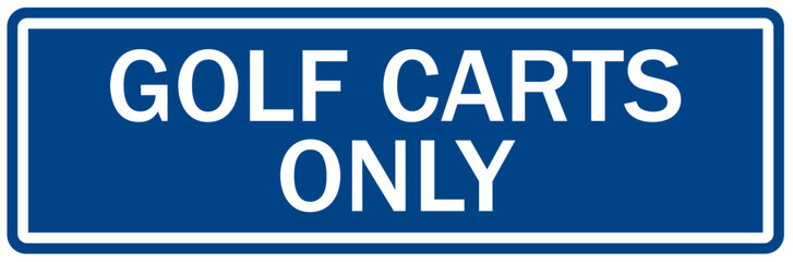 Golf cart sign golf cart only