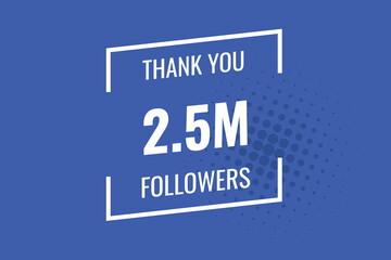 Obraz premium 2500000 OR 2.5m followers celebration. Thank you 2500000 followers congratulation template banner. banner for social 2.5m friends and followers. celebrate subscribers and followers. 