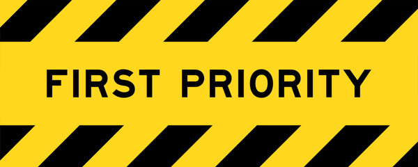Yellow and black color with line striped label banner with word first priority