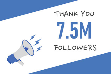 7500000 OR 7.5m followers celebration. Thank you 7500000 followers congratulation template banner. banner for social 7.5m friends and followers. celebrate subscribers and followers.
