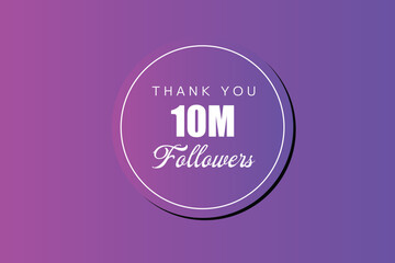10000000 OR 10m followers celebration. Thank you 10000000 followers congratulation template banner. banner for social 10m friends and followers. celebrate subscribers and followers.
