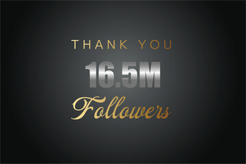 16500000  OR 16.5m followers celebration. Thank you 16500000  followers congratulation template banner. banner for social 16.5m friends and followers. celebrate subscribers and followers.
