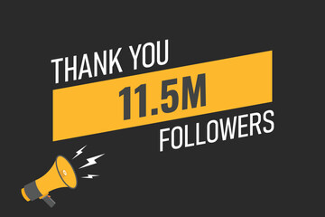 11500000 OR 11.5m followers celebration. Thank you 11500000 followers congratulation template banner. banner for social 11.5m friends and followers. celebrate subscribers and followers.
