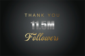 11500000 OR 11.5m followers celebration. Thank you 11500000 followers congratulation template banner. banner for social 11.5m friends and followers. celebrate subscribers and followers.
