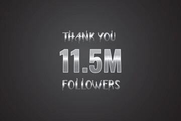 11500000 OR 11.5m followers celebration. Thank you 11500000 followers congratulation template banner. banner for social 11.5m friends and followers. celebrate subscribers and followers.
