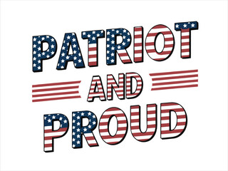 Patriot And proud Typography T shirt design Template.