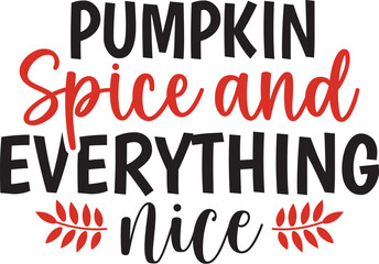 Pumpkin Spice and Everything Nice