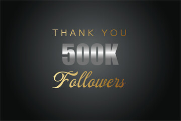 500000 OR 500k followers celebration. Thank you 500000 followers congratulation template banner. banner for social 500k friends and followers. celebrate subscribers and followers.
