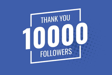 10000 OR 10k followers celebration. Thank you 10000 followers congratulation template banner. banner for social 10k friends and followers. celebrate subscribers and followers.
