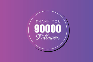 90000 OR 90k followers celebration. Thank you 90000 followers congratulation template banner. banner for social 90k friends and followers. celebrate subscribers and followers.
