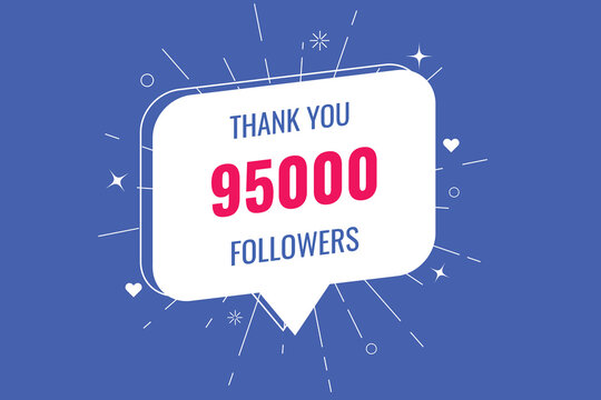 95000 OR 95k followers celebration. Thank you 95000 followers congratulation template banner. banner for social 95k friends and followers. celebrate subscribers and followers.
