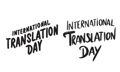 Collection of International Translation Day text lettering. Hand drawn vector art.