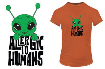 Cute little alien in a pocket with a funny quote allergic to humans. Vector illustration for tshirt, website, print, clip art, poster and print on demand merchandise.