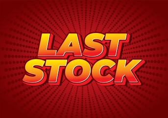 Last stock. Text effect for ads purpose in 3D style
