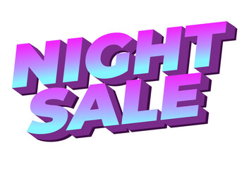 Night sale. Text effect design in 3D look with modern colors