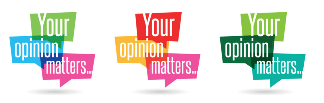 Your opinion matters