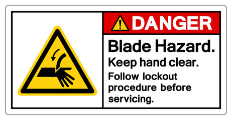 Danger Blade Hazard Keep hand Clear Follow Lockout Procedure Before Servicing Symbol Sign, Vector Illustration, Isolate On White Background Label .EPS10